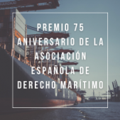 AMPLIACIÓN DEL PLAZO PREMIO 75 ANIVERSARIO AEDM DERECHO MARÍTIMO